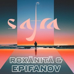 Safra Sounds | Roxānitā & Epifanov