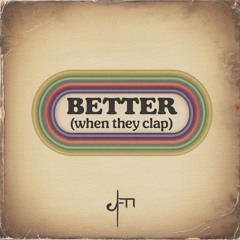 BETTER (when they clap) @FEELTHEBEATBATTLE