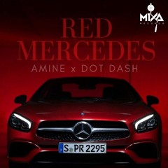 MIXA #61 - Red Mercedes - Amine (DOT DASH Remix)