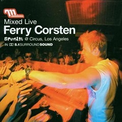 Ferry Corsten - Mixed Live @ Spundae, Circus, Los Angeles 2003