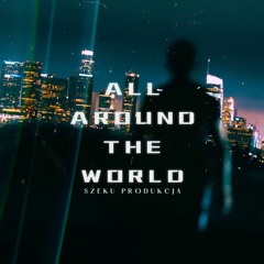 All Around The World (DRILL)