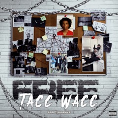 Free Tacc Wacc