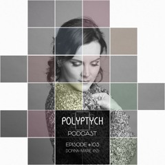 Polyptych Podcast | Episode #103 - Donna-Marie (NZ)