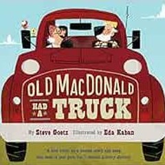 Read online Old MacDonald Had a Truck by Steve GoetzEda Kaban