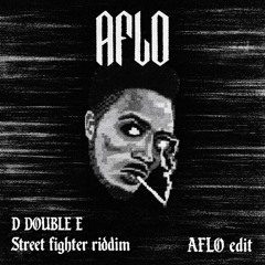 D DOUBLE E - STREET FIGHTER RIDDIM (AFLO EDIT)