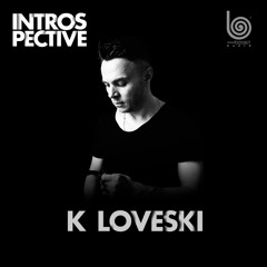 Introspective Radio Show Guest Mix - K Loveski 18-01-2022