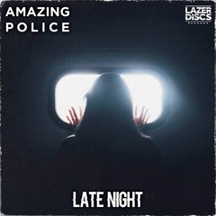 Amazing Police - Late Night (Moustache Machine Remix)