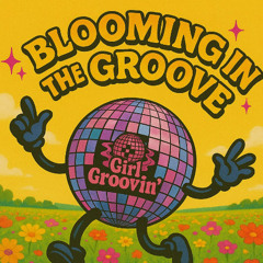 Blooming in the Groove Mix