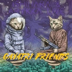 Gaya friends ISHIHARA feat ARYKKA LIVE Demo