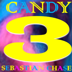CANDY PART 3 Sebastian Chase