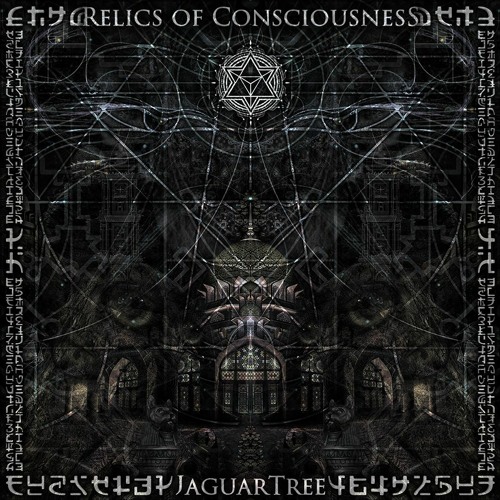 Relics Of Consciousness by JaguarTree (Merkaba Music) 2020 Full Album