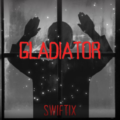 Swiftix - Gladiator (Clip)