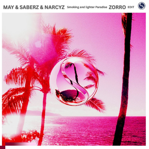 May & SaberZ & NARCYZ - Smoking and lighter Paradise (ZORRO Edit)