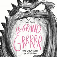 Le grand Grrrrr - de Marie-Sabine Roger - éditions Seuil Jeunesse
