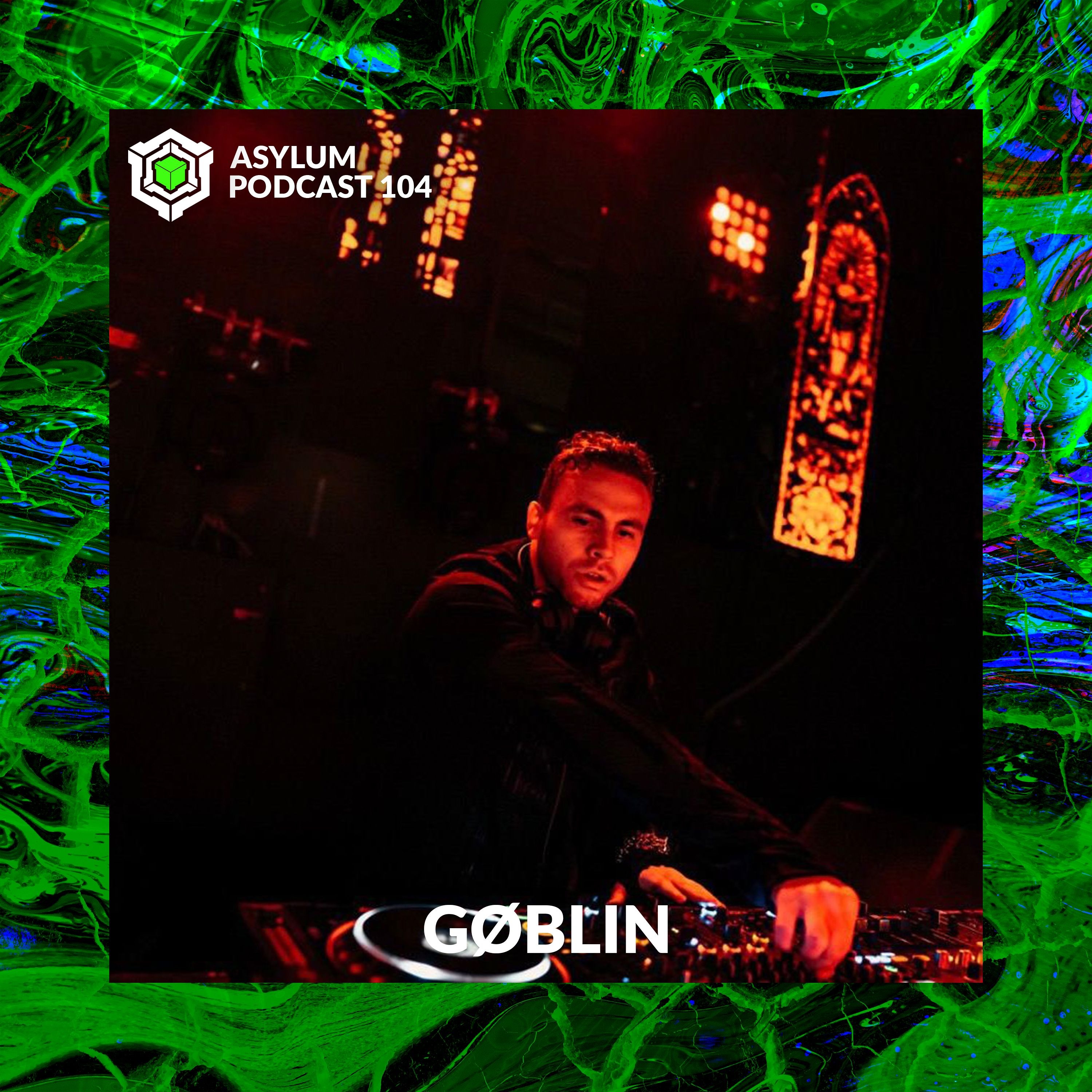 ASYLUM PODCAST #104 | GØBLIN episode artwork