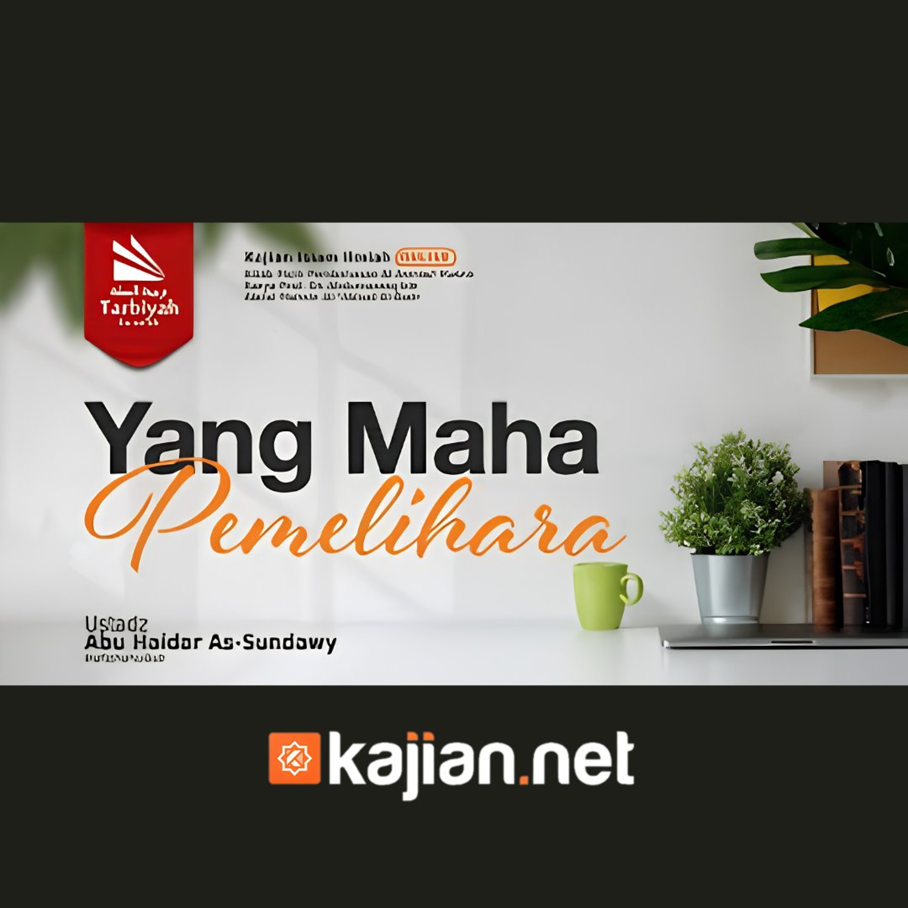 Yang Maha Pemelihara (Fiqih Asmaul Husna) #25 - Ustadz Abu Haidar As-Sundawy حفظه الله episode artwork
