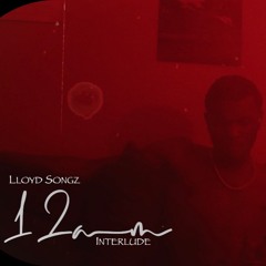 Lloyd Songz - 12am Interlude