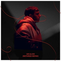 Illenium - Ur Alive (Rethred Remix)