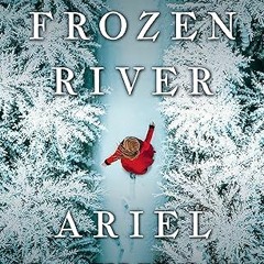 +*S.T.R.E.A.M =+ 📖 The Frozen River: A Novel by Ariel Lawhon (Author)