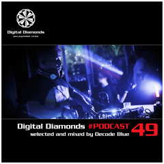 Digital Diamonds #PODCAST 049 by Decode Blue **FREE DOWNLOAD**