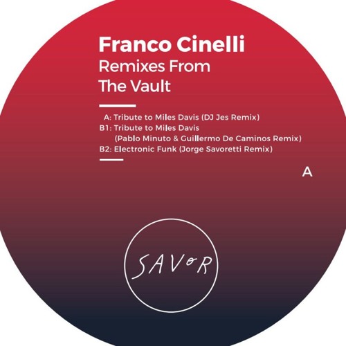 Franco Cinelli / Remixes From The Vault Franco Cinelli / Remixes From The Vault