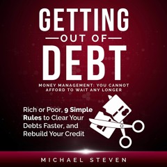 Epub✔ Getting Out of Debt: Money Management: You Cannot Afford to Wait Any Longer: