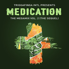 TRIGGAFINGA INTL - MEDICATION RIDDIM DUBPLATE MEGAMIX VOL.2