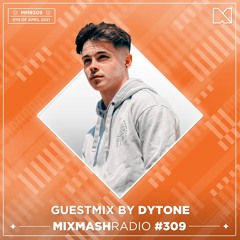 Laidback Luke Presents: Dytone Guestmix | Mixmash Radio #309