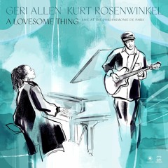 Geri Allen Kurt Rosenwinkel: Openhanded Reach (2023)