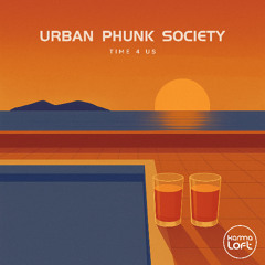 Time 4 Us - Urban Phunk Society
