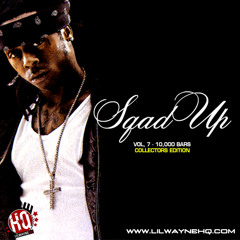 Lil Wayne & Sqad Up — Best Of Me [SQ7 (10,000 Bars)]