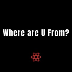 Where are U From? - Ep.2