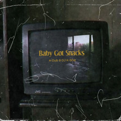 Baby Got Snacks (prod. by DJ K-Shiz)