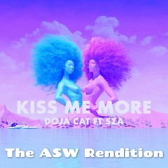 Dojacat Ft. SZA - Kiss Me More (The ASW Rendition)
