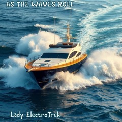 As The Waves Roll