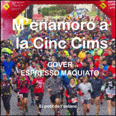 M’enamoro a la cinc cims