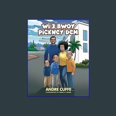 #^D.O.W.N.L.O.A.D ⚡ Wi 3 Bwoy Pickney Dem: Our 3 Boys     Paperback   January 2, 2024 (Epub Kindle