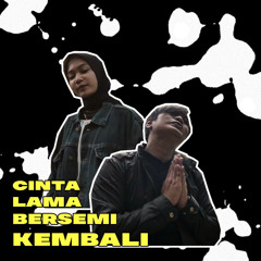 CLBK - Cinta Lama Bersemi Kembali (feat. Bayu G2B)