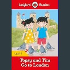 [ebook] read pdf ⚡ Ladybird Readers Level 1 - Topsy and Tim - Go to London (ELT Graded Reader)