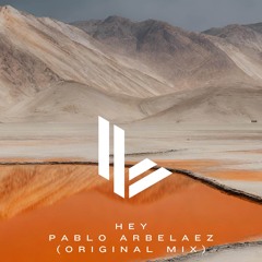 Pablo Arbelaez - Hey (Original Mix)