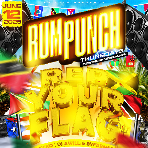 RumPunchThursdays Rep Your Flag 6/12/25 Hosted By Potential Kidd Ft ByFarMega x DJ Awill x DJ Ecko