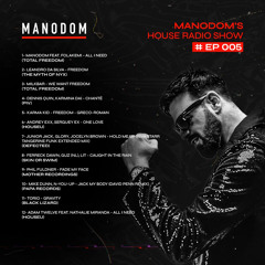 Manodom´s House Radio Show Ep 5