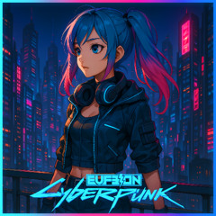 Eufeion - Cyberpunk (Preview) - (24/7 Hardcore)