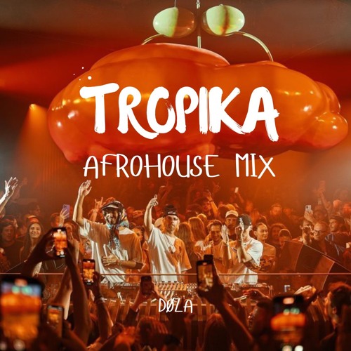 TROPIKA - Afro House DØZA Mix (AdamPort,Hugel,Waikyu,TheWeeknd,FrenchMontana etc.)