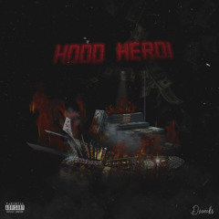 Hood Hero (Prod. LoyalThePlug)