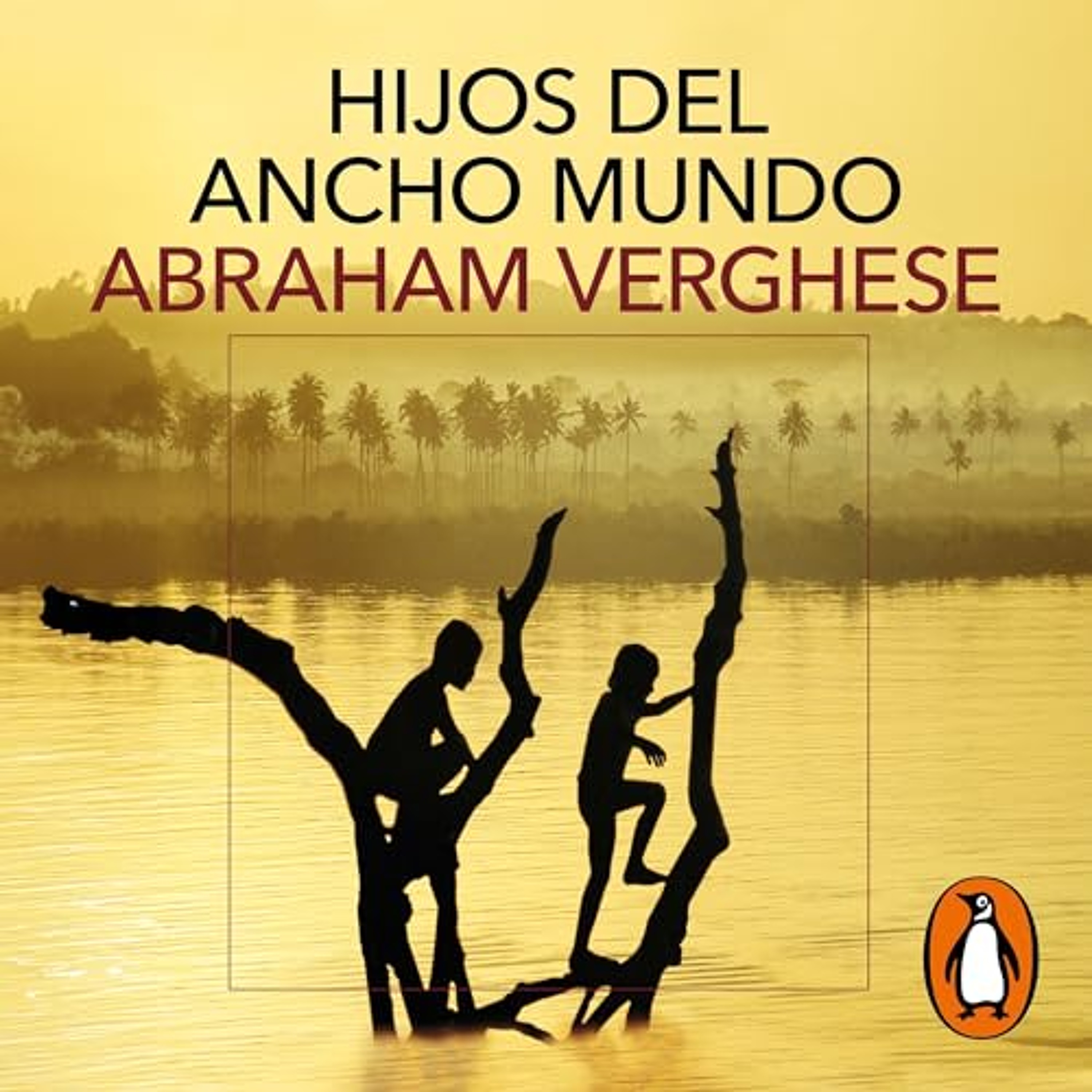 Hijos del ancho mundo [Cutting for Stone] (Audiolibro) | Prueba Gratis