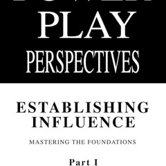 ⚡Audiobook🔥 Establishing Influence: Mastering the Foundations (Power Play Perspectives)