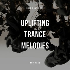 [FREE DOWNLOAD] 10 Uplifting Trance Melodies & Presets (MIDI PACK & SOUNDSET)