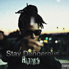 Stay Dangerous