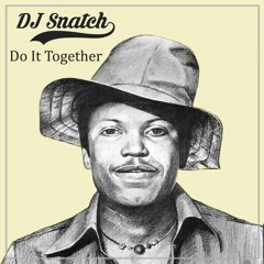 DJ Snatch - Do It Together